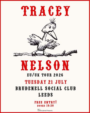 TRACEY NELSON EU/UK TOUR 2026 Tracey Nelson at BRUDENELL SOCIAL CLUB on 21 July 2026 gig poster