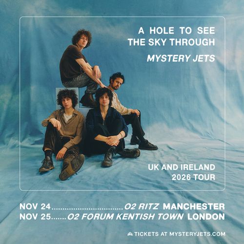 A Hole to See the Sky Through - Mystery Jets UK and Ireland 2026 Tour Mystery Jets november 2026 tour poster