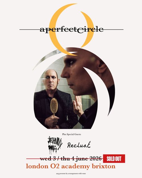 a perfect circle Reclus.E, JEHNNY BEET at O2 academy brixton on 4 June 2026 gig poster