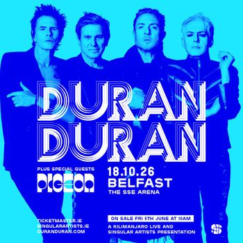 DURAN DURAN Pigeon at THE SSE ARENA on 18 October 2026 gig poster