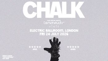 CHALK Lemonsuckr, Slate at Electric Ballroom on 24 July 2026 gig poster