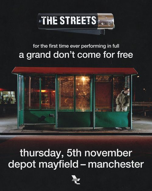 THE STREETS - a grand don’t come for free The Streets at depot mayfield on 5 November 2026 gig poster