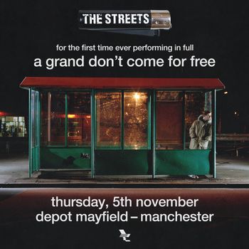THE STREETS for the first time ever performing in full a grand don’t come for free The Streets at depot mayfield on 5 November 2026 gig poster