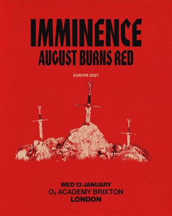 IMMINENCE AUGUST BURNS RED Imminence, August Burns Red at O2 ACADEMY BRIXTON on 13 January 2027 gig poster
