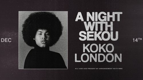 A NIGHT WITH SEKOU Sekou at KOKO on 14 December 2026 gig poster