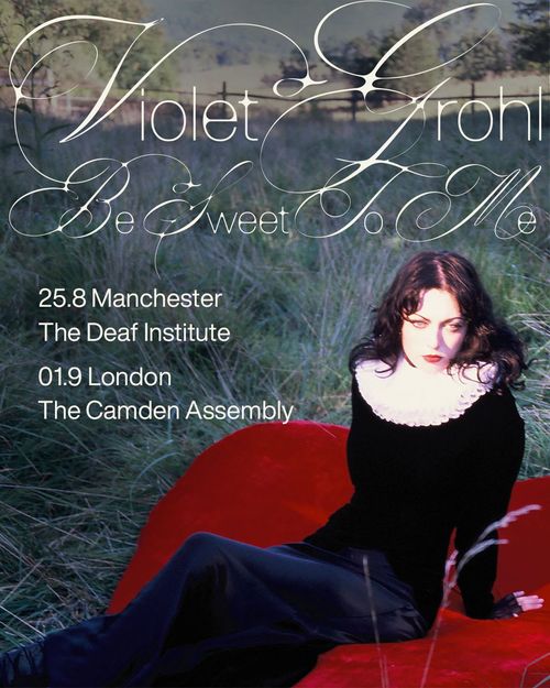 Violet Grohl - Be Sweet To Me Violet Grohl august 2026 to september 2026 tour poster