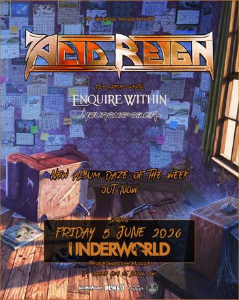 ACID REIGN Neuronspoiler, Enquire Within at Underworld on 5 June 2026 gig poster