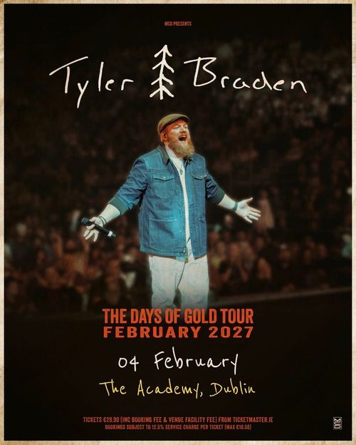 Tyler Braden - The Days of Gold Tour Tyler Braden at The Academy on 4 February 2027 gig poster