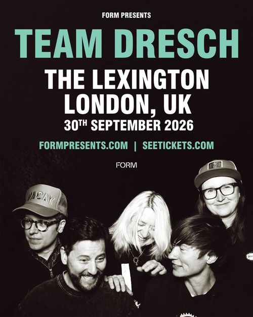 TEAM DRESCH at THE LEXINGTON on 30 September 2026 gig poster