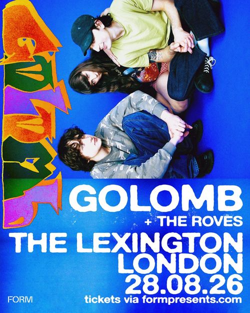 GOLOMB + THE ROVES Golomb, THE ROVES at THE LEXINGTON on 28 August 2026 gig poster