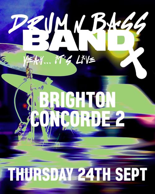DRUM N BASS BAND at Concorde 2 on 24 September 2026 gig poster
