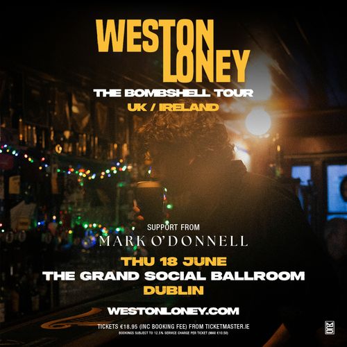 WESTON LONEY - THE BOMBSHELL TOUR Weston Loney, Mark O’Donnell at THE GRAND SOCIAL BALLROOM on 18 June 2026 gig poster