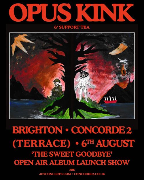 OPUS KINK & SUPPORT TBA Opus Kink at Concorde 2 on 6 August 2026 gig poster