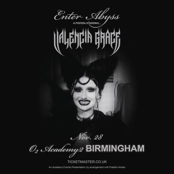 Enter Abyss - A Popera Starring Valencia Grace Valencia Grace at O2 Academy2 on 28 November 2026 gig poster