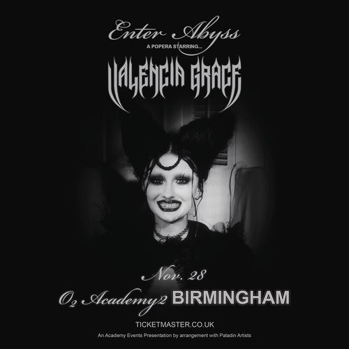 Enter Abyss - A Popera Starring Valencia Grace Valencia Grace at O2 Academy2 on 28 November 2026 gig poster