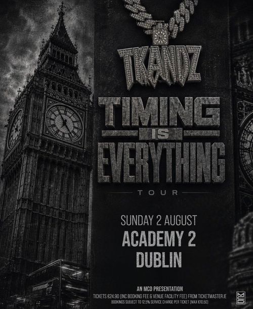 TKANDZ - TIMING IS EVERYTHING TOUR Tkandz at Academy 2 on 2 August 2026 gig poster