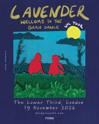 LAVENDER - WELCOME TO THE BARN DANCE UK TOUR Lavender at The Lower Third on 19 November 2026 gig poster