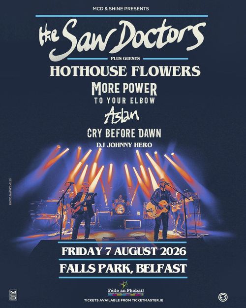 The Saw Doctors Aslan, DJ Johnny Hero, Cry Before Dawn, More Power To Your Elbow, Hothouse Flowers at Falls Park on 7 August 2026 gig poster
