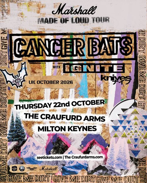 CANCER BATS with IGNITE & Knives Cancer Bats, Ignite, Knives at THE CRAUFURD ARMS on 22 October 2026 gig poster