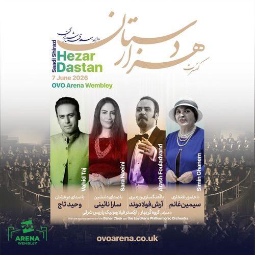 Hezar Dastan Arash Fouladvand, Sara Naeini, Simin Ghanem, Vahid Taj at OVO Arena Wembley on 7 June 2026 gig poster