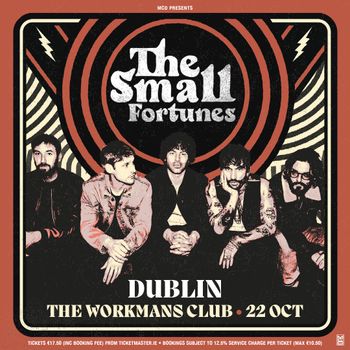 The Small Fortunes at The Workmans Club on 22 October 2026 gig poster