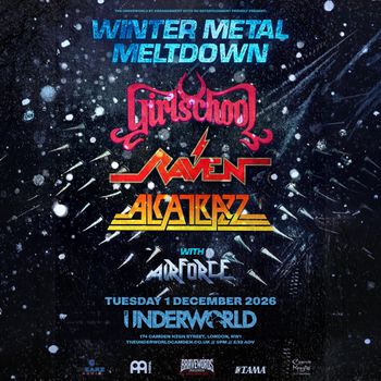 WINTER METAL MELTDOWN Alcatrazz, Girlschool, Raven, Airforce at Underworld on 1 December 2026 gig poster