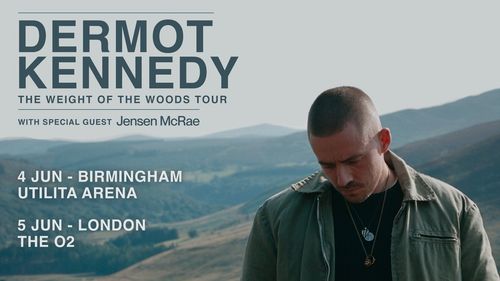 DERMOT KENNEDY THE WEIGHT OF THE WOODS TOUR Jensen McRae, Dermot Kennedy june 2026 tour poster