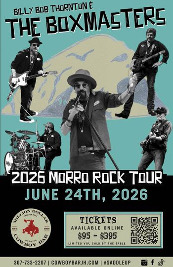 BILLY BOB THORNTON & THE BOXMASTERS 2026 MORRO ROCK TOUR Billy Bob Thornton & The Boxmasters at COWBOY BAR on 24 June 2026 gig poster