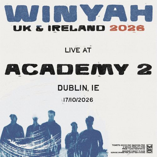 WINYAH UK & IRELAND 2026 Winyah at Academy 2 on 17 October 2026 gig poster