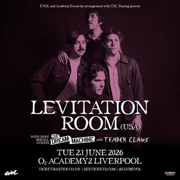 LEVITATION ROOM (USA) The Dream Machine, Levitation Room, Tender Clauss at O2 ACADEMY2 on 23 June 2026 gig poster
