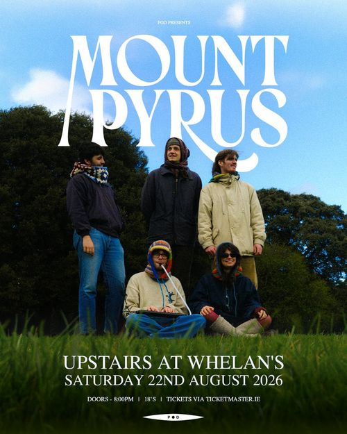 MOUNT PYRUS at Whelan's on 22 August 2026 gig poster
