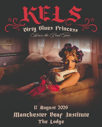 KELS - Dirty Blues Princess Across the Pond Tour KELS at The Lodge on 17 August 2026 gig poster