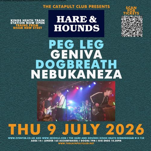 HARE & HOUNDS Peg Leg, NEBUKANEZA, GENIVA, DOGBREATH at Hare and Hounds on 9 July 2026 gig poster