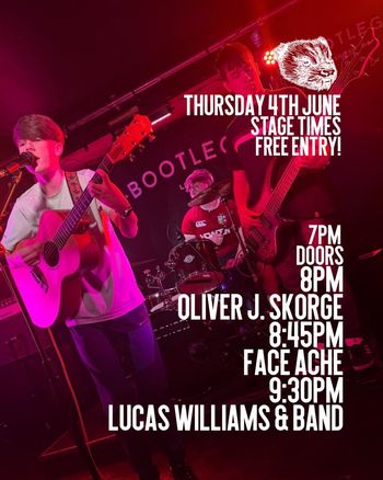 Live Music Night Face Ache, OLIVER J. SKORGE, Lucas Williams & Band at Bootleg on 4 June 2026 gig poster