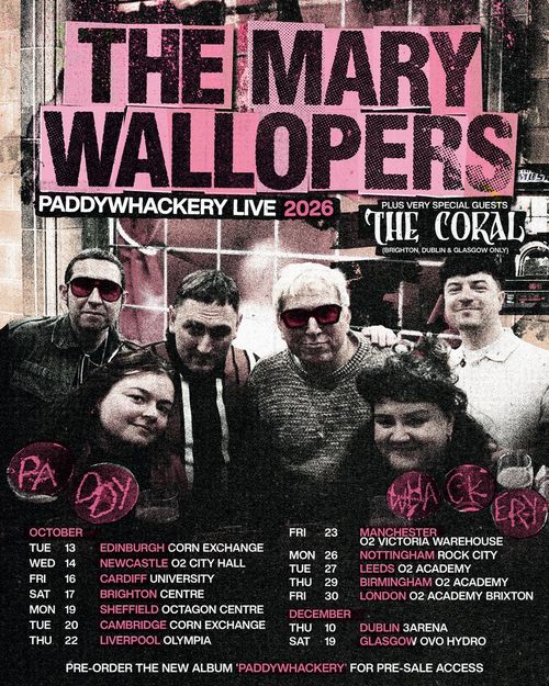 The Mary Wallopers Paddywhackery Live 2026 The Coral, The Mary Wallopers october 2026 to december 2026 tour poster