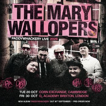 THE MARY WALLOPERS PADDYWHACKERY LIVE 2026 The Mary Wallopers at Corn Exchange on 20 October 2026 gig poster