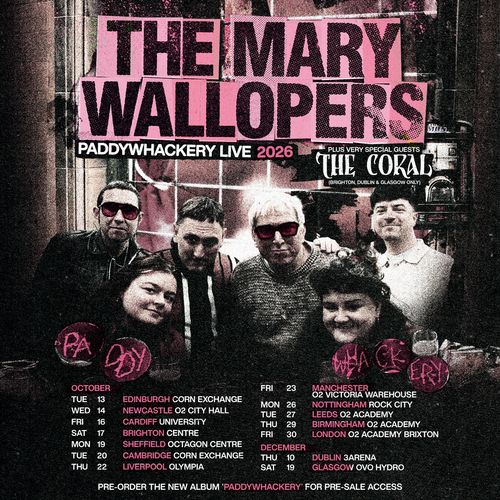 The Mary Wallopers Paddywhackery Live 2026 The Coral, The Mary Wallopers october 2026 to december 2026 tour poster