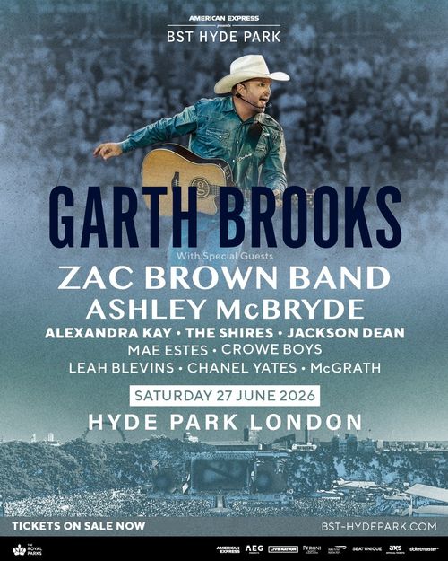 GARTH BROOKS The Shires, Ashley McBryde, Chanel Yates, Mae Estes, Jackson Dean, Alexandra Kay, Crowe Boys, Leah Blevins, Zac Brown Band, MCGRATH at Hyde Park on 27 June 2026 gig poster