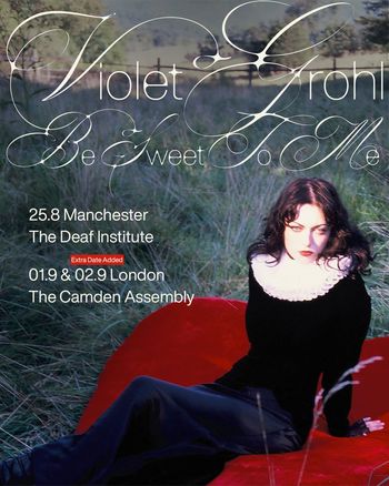 Violet Grohl - Be Sweet To Me Violet Grohl at The Deaf Institute on 25 August 2026 gig poster