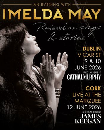 An Evening with Imelda May - Raised on Songs & Stories Imelda May, Cathal Murphy, James Keegan june 2026 tour poster