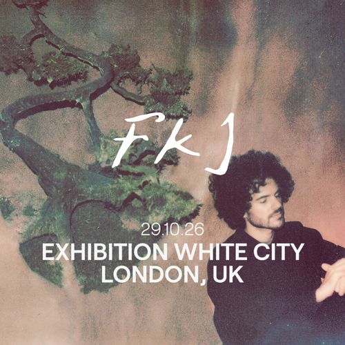FKJ at EXHIBITION WHITE CITY on 29 October 2026 gig poster