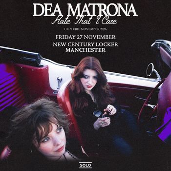 DEA MATRONA Hate That I Care Dea Matrona at New Century Locker on 27 November 2026 gig poster