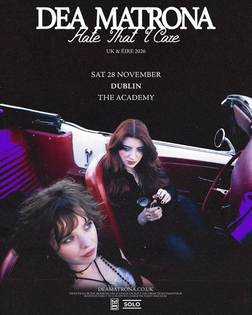 Dea Matrona - Hate That I Care Dea Matrona at The Academy on 28 November 2026 gig poster