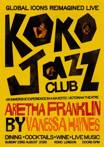 ARETHA FRANKLIN BY VANESSA HAYNES Vanessa Haynes at KOKO on 23 August 2026 gig poster