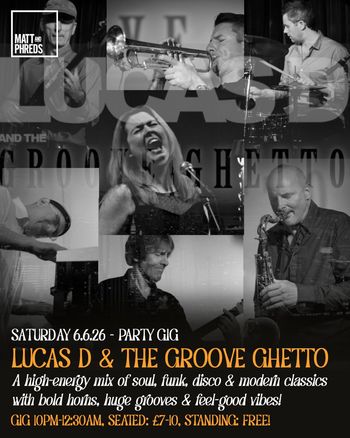 LUCAS D & THE GROOVE GHETTO at Matt and Phreds on 6 June 2026 gig poster