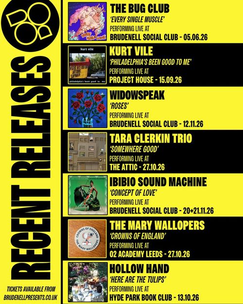 Recent Releases The Bug Club, Hollow Hand, Ibibio Sound Machine, The Mary Wallopers, Tara Clerkin Trio, Widowspeak, Kurt Vile june 2026 to november 2026 tour poster