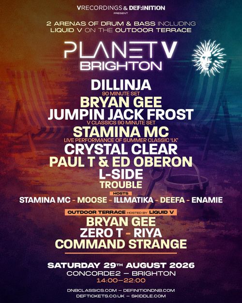PLANET V BRIGHTON Dillinja, Crystal Clear, Command Strange, Riya, Zero T, Paul T & Ed Oberon, Bryan Gee, Stamina MC, Jumping Jack Frost, L‐Side, Trouble at Concorde2 on 29 August 2026 gig poster