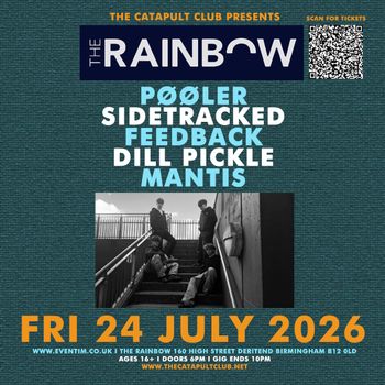 THE RAINBOW PØØLER, DILL PICKLE, Sidetracked, MaNTiS, Feedback at The Rainbow on 24 July 2026 gig poster