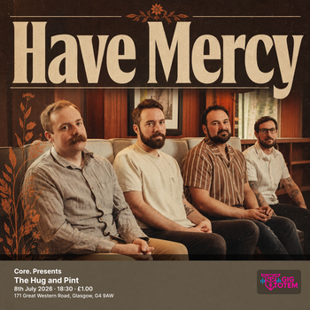 Core. Presents: Have Mercy Footballhead, Have Mercy at The Hug and Pint on 8 July 2026 gig poster
