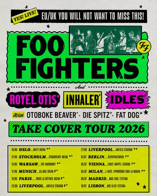 Foo Fighters Take Cover Tour 2026 Foo Fighters, Inhaler, Royel Otis, IDLES, Fat Dog, Die Spitz, おとぼけビ〜バ〜 june 2026 to july 2026 tour poster